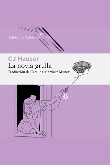 La novia grulla - Unas memorias en forma de ensayos - cover