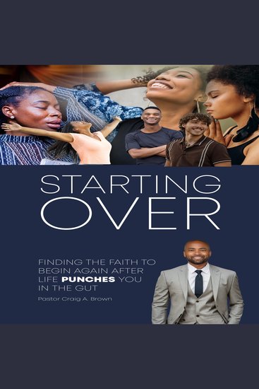 Starting over - finding the faith to begin again after life punches you in the gut - cover