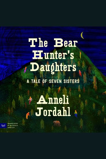 The Bear Hunter's Daughters - A Tale of Seven Sisters - cover