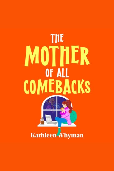 The Mother of all Comebacks - Discover the deliciously relatable laugh-out-loud funny and feel-good read for 2026! - cover