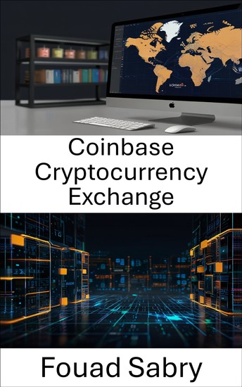 Coinbase Cryptocurrency Exchange - The Future of Digital Asset Trading and Innovation - cover