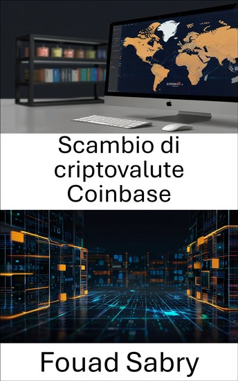 Scambio di criptovalute Coinbase - Il futuro del trading di asset digitali e dell'innovazione - cover