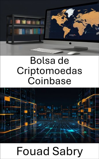 Bolsa de Criptomoedas Coinbase - O futuro da negociação e inovação de ativos digitais - cover