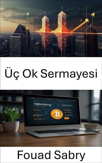 Üç Ok Sermayesi - Dijital Varlık Devinin Yükselişi ve Düşüşü - cover