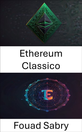 Ethereum Classico - Sbloccare la proprietà digitale attraverso NFT e la tecnologia del registro immutabile - cover