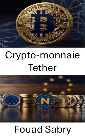 Crypto-monnaie Tether - Comprendre le rôle des stablecoins dans la finance numérique européenne - cover