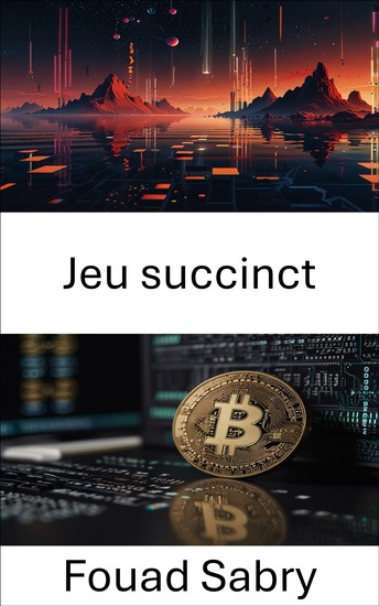 Jeu succinct - Un voyage à travers l'évolution et le potentiel de la technologie blockchain Cardano - cover