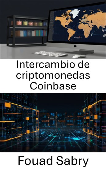 Intercambio de criptomonedas Coinbase - El futuro del comercio de activos digitales y la innovación - cover