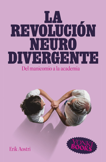 La revolución neurodivergente - Del manicomio a la Academia - cover