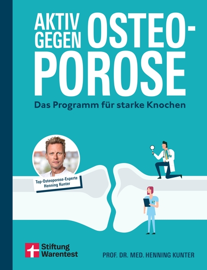 Aktiv gegen Osteoporose - Gesundheitsratgeber mit Übungen und Tipps zu Prävention Bewegung Ernährung Muskelaufbau und Schmerztherapie - Das Programm für starke Knochen - cover