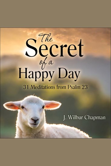 The Secret of a Happy Day - 31 Meditations from Psalm 23 - cover