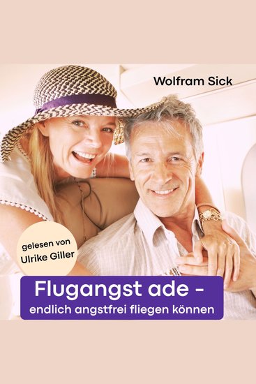 Flugangst ade - Endlich angstfrei fliegen können - cover