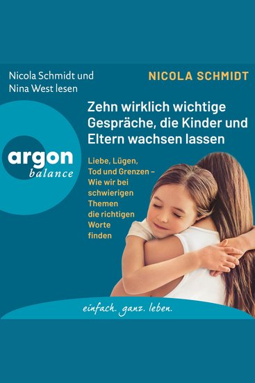 Zehn wirklich wichtige Gespräche die Kinder und Eltern wachsen lassen - Liebe Lügen Tod und Grenzen - Wie wir bei schwierigen Themen die richtigen Worte finden (Ungekürzte Lesung) - cover