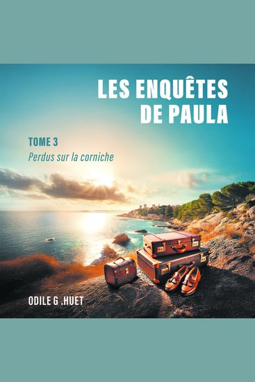 Les enquêtes de Paula (Tome 3) - Perdus sur la corniche - cover