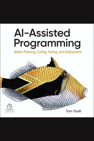 AI-Assisted Programming - Better Planning Coding Testing and Deployment - cover