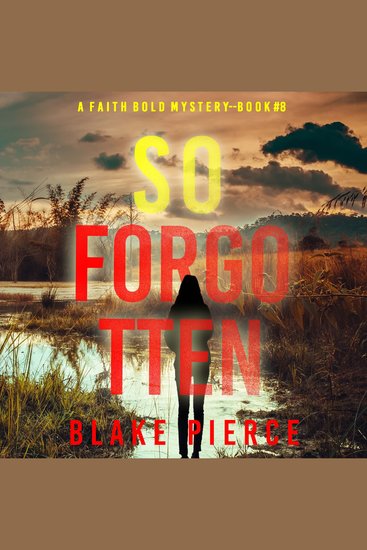 So Forgotten (A Faith Bold FBI Suspense Thriller—Book Eight) - cover