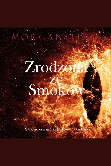 Zrodzona ze smoków (Stulecie czarnoksiężników - Tom trzeci) - Cyfrowa narracja przy użyciu syntezowanego głosu - cover