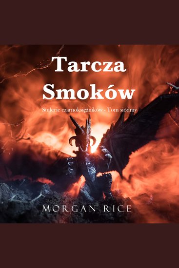 Tarcza smoków (Stulecie czarnoksiężników - Tom siódmy) - Cyfrowa narracja przy użyciu syntezowanego głosu - cover