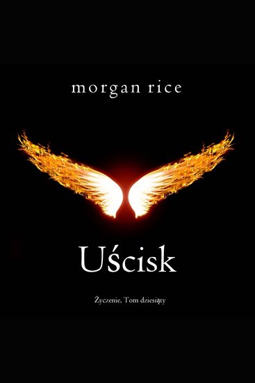 Uścisk (Życzenie Tom dziesiąty) - Cyfrowa narracja przy użyciu syntezowanego głosu - cover