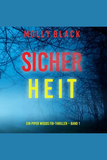 Sicherheit (Ein Piper Woods FBI-Thriller – Band 1) - Erzählerstimme digital synthetisiert - cover