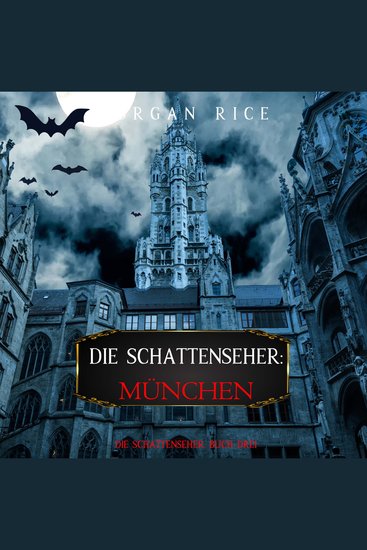Die Schattenseher: München (Die Schattenseher – Buch Drei) - Erzählerstimme digital synthetisiert - cover