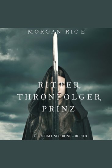 Ritter Thronerbe Prinz (Für Ruhm und Krone – Buch 3) - Erzählerstimme digital synthetisiert - cover
