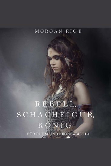 Rebell Schachfigur König (Für Ruhm und Krone – Buch 4) - Erzählerstimme digital synthetisiert - cover