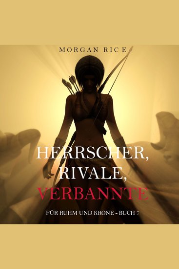Herrscher Rivale Verbannte (Für Ruhm und Krone – Buch 7) - Erzählerstimme digital synthetisiert - cover
