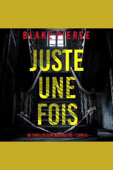 Juste une fois (Un thriller Cami Lark du FBI – Livre 5) - Narration par une voix synthétisée - cover