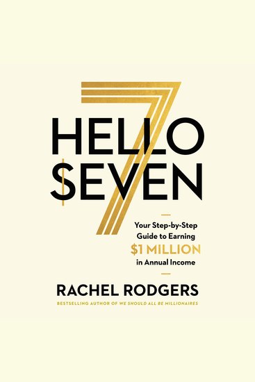 Hello Seven - Your Step-by-Step Guide to Earning a Million Dollars in Annual Income - cover