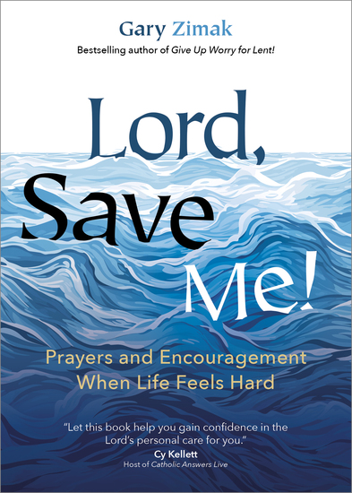 Lord Save Me! - Prayers and Encouragement When Life Feels Hard - cover