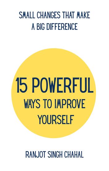 15 Powerful Ways to Improve Yourself - Small Changes That Make a Big Difference - cover