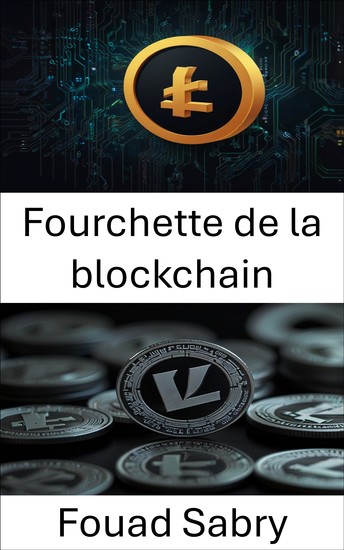 Fourchette de la blockchain - Comprendre l'évolution et l'impact sur les écosystèmes Litecoin - cover
