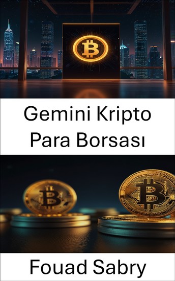 Gemini Kripto Para Borsası - Dijital Varlıklar ve Blockchain Teknolojisinin Kesişimini Anlamak - cover