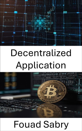 Decentralized Application - Empowering NextGen Innovation on the Cardano Blockchain Platform - cover