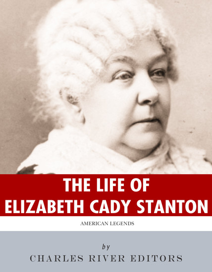 The Life of Elizabeth Cady Stanton - cover