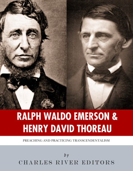 Ralph Waldo Emerson & Henry David Thoreau - Preaching and Practicing Transcendentalism - cover