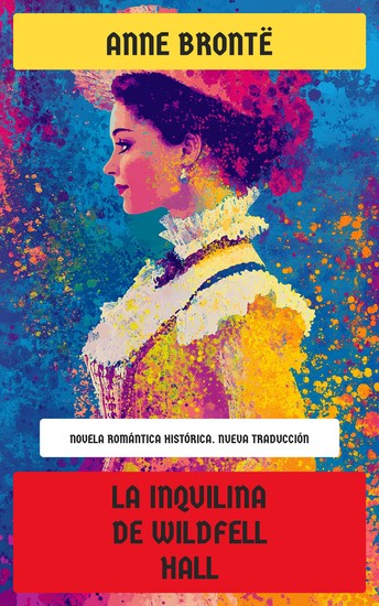La inquilina de Wildfell Hall - Novela romántica histórica - cover