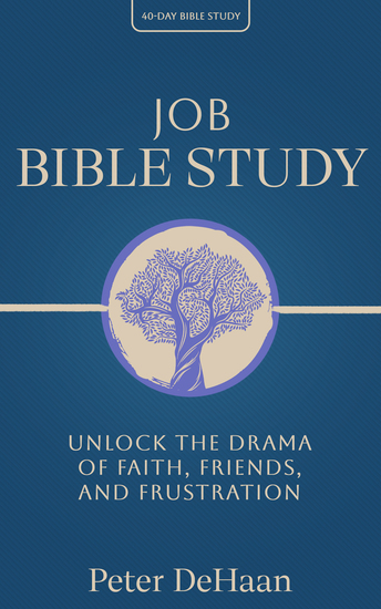 Job Bible Study - Unlock the Drama of Faith Friends and Frustration - cover