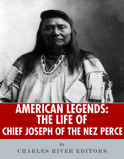 The Life of Chief Joseph of the Nez Perce - cover