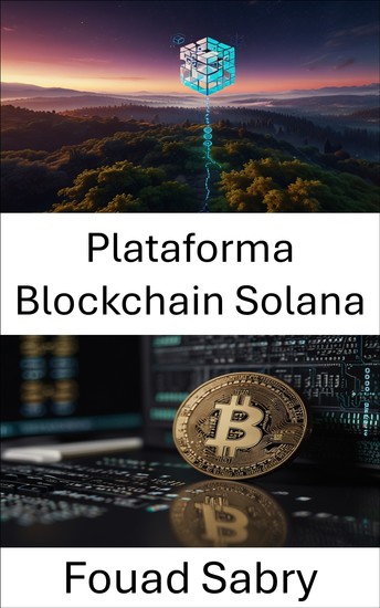 Plataforma Blockchain Solana - Arquitetura de próxima geração para aplicações descentralizadas escaláveis - cover
