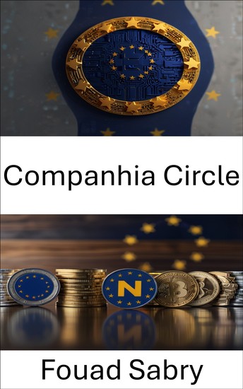 Companhia Circle - Navegando pela inovação e pelos desafios regulatórios do Blockchain na União Europeia - cover