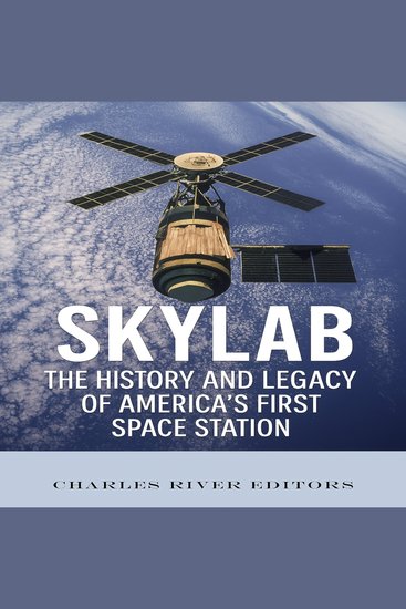 Skylab: The History and Legacy of America’s First Space Station - cover