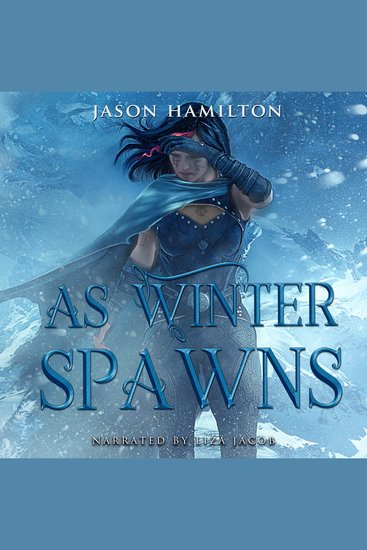 As Winter Spawns - An Epic YA Fantasy Adventure - cover