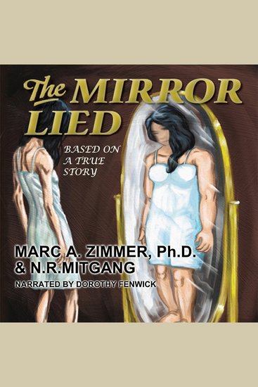 The Mirror Lied - Based on a true story - cover