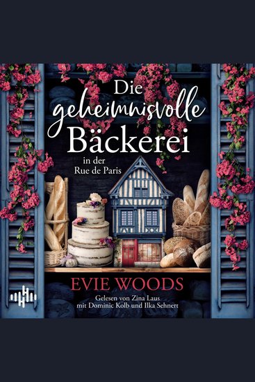 Die geheimnisvolle Bäckerei in der Rue de Paris - Ein bezaubernder und eskapistischer Roman für das Jahr 2025 von der internationalen Bestsellerautorin von »Der verschwundene Buchladen« - cover