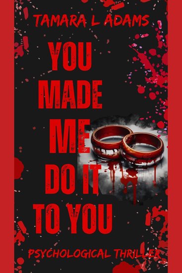 You Made Me Do It To You: A Psychological Thriller - cover
