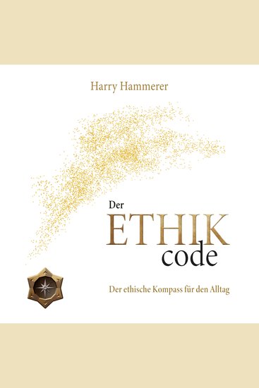 Der ETHIK Code - Der ethische Kompass für den Alltag - cover