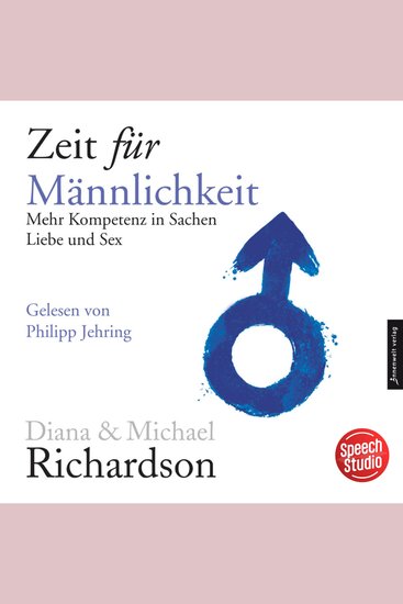 Zeit für Männlichkeit - Mehr Kompetenz in Sachen Liebe und Sex - cover