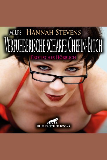 MILFS: Verführerische scharfe Chefin-Bitch Erotik Audio Story Erotisches Hörbuch - ein erotisches Vorstellungsgespräch - cover